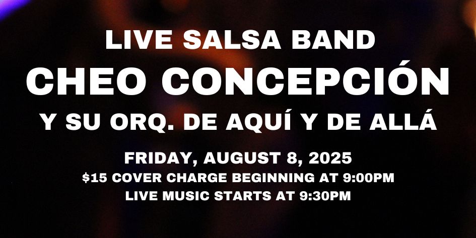 Salsa Night with Live Band: Cheo Concepción Y Su Orquesta De Aquí Y De Allá - Friday, August 8, 2025