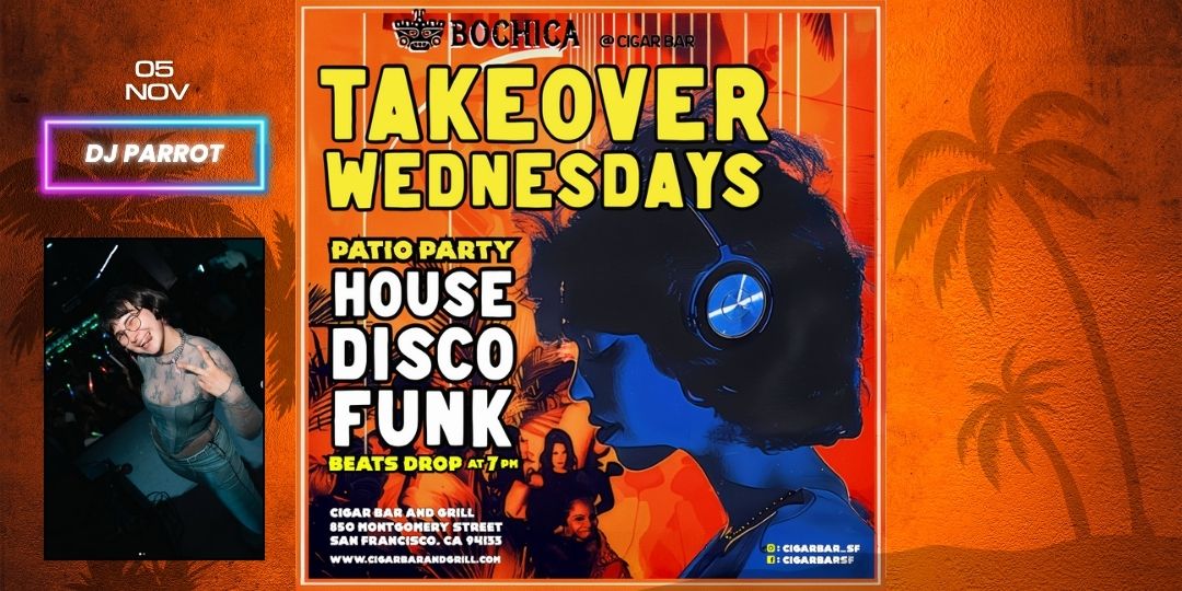 TAKEOVER WEDNESDAYS: INDUSTRY NIGHT – DJ PARROT - NOVEMBER 5, 2025