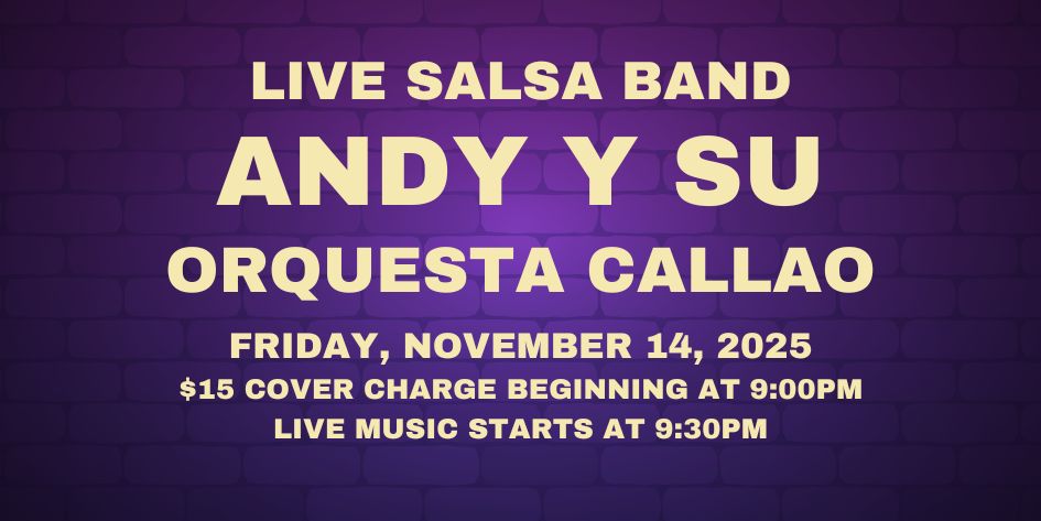 Salsa Night with Live Band: Andy Y Su Orquesta Callao - Friday, November 14, 2025