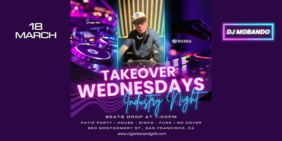 Takeover Wednesdays: Industry Night &ndash; DJ Mobando - March 18, 2026