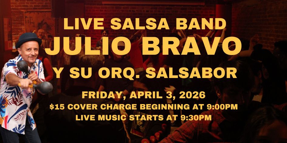 Salsa Night with Live Band: Julio Bravo Y Su Orquesta Salsabor - Friday, April 3, 2026