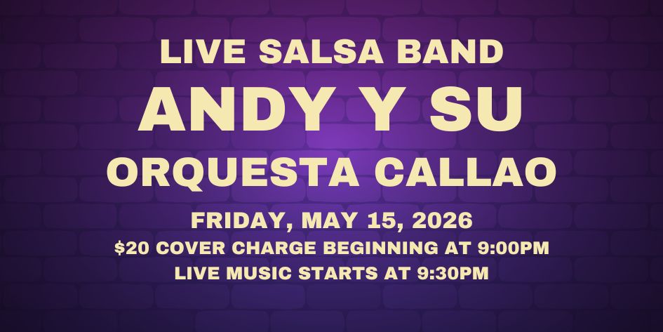 Salsa Night with Live Band: Andy Y Su Orquesta Callao - Friday, May 15, 2026