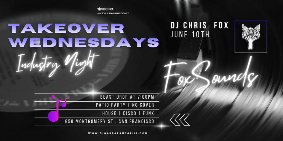 Takeover Wednesdays: Industry Night – DJ Chris Fox - June 10, 2026