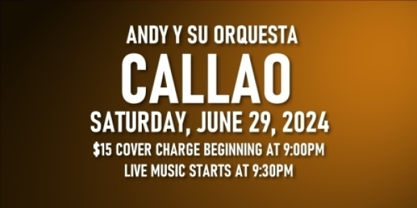 Salsa Night with Live Band: Andy Y Su Orquesta Callao - Saturday, June 29, 2024