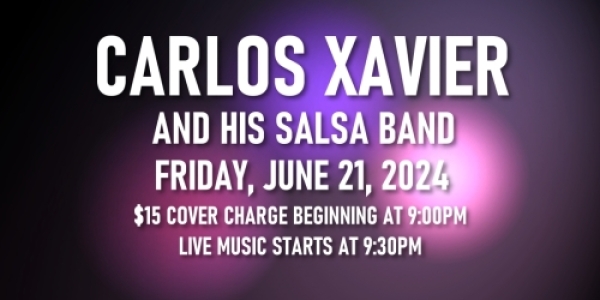 Salsa Night with Live Band: Carlos Xavier Salsa Band - Friday, June 21, 2024