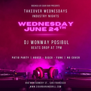 Takeover Wednesdays: Industry Night &ndash; DJ Wonway Posibul - June 24, 2026