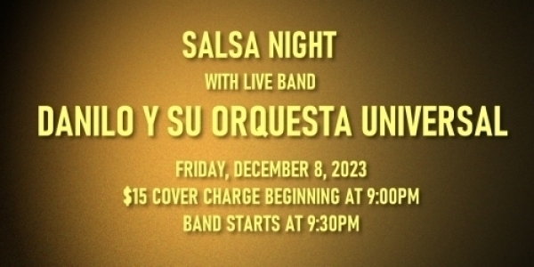 Salsa Night with Live Band: Danilo Y Su Orquesta Universal - Friday, December 8, 2023