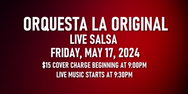 Salsa Night with Live Band: Orquesta La Original - Friday, May 17, 2024