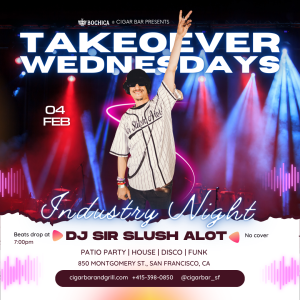 Takeover Wednesdays: Industry Night &ndash; DJ Sir Slush Alot - February 4, 2026