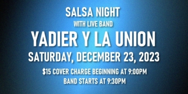 Salsa Night with Live Band: Yadier Y La Union - Saturday, December 23, 2023