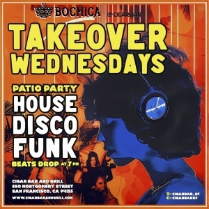 Takeover Wednesdays - Patio DJ Party: House, Disco, Funk